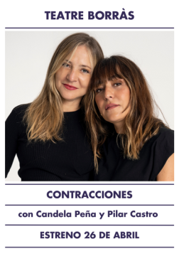 CONTRACCIONES amb Candela Peña i Pilar Castro